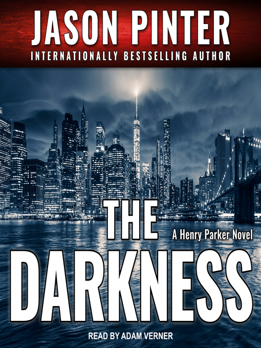 Title details for The Darkness by Jason Pinter - Available